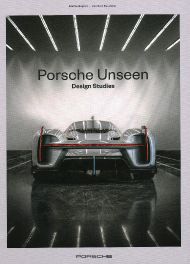 Porsche Unseen : Design Studies Porsche Unseen : Design Studies