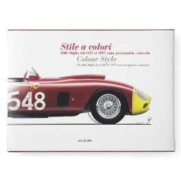 Colour style : Mille Miglia from 1927 to 1957 Colour style : Mille Miglia from 1927 to 1957