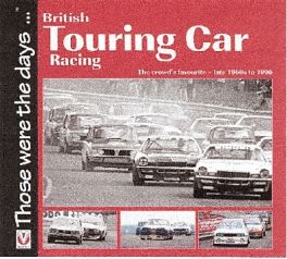 British Touring Car Racing - Late 1960s To 1990s British Touring Car Racing - Late 1960s To 1990s