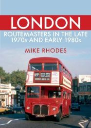 London Routemasters in the Late 1970S and Early 1980S London Routemasters in the Late 1970S and Early 1980S