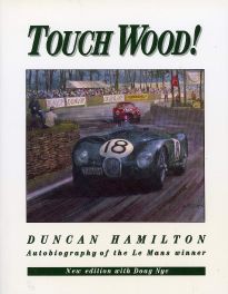 Touch Wood! Autobiography Of The Le Mans Winner