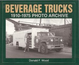 Beverage Trucks 1910-1975 Photo Archive