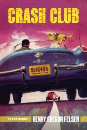 Crash Club : 3 (Felsen Hot Rod Series)