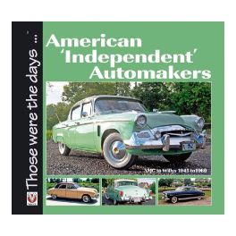 American "independent" Automakers - Amc To Willys 1945-1960