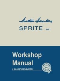 Austin-Healey Sprite Mk1 Frogeye Workshop Manual