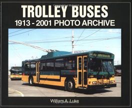 Trolley Buses 1913-2001.(Photo Archive)