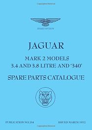 Jaguar Mark 2 Models 3.4, 3.8 & 340 Spare Parts Catalogue
