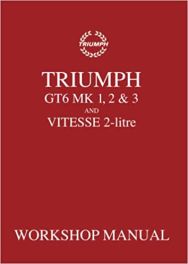 Triumph GT6 Mk 1, 2, 3 & Vitesse 2 Litre Workshop Manual