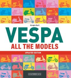 Vespa : All The Models (Updated Edition)