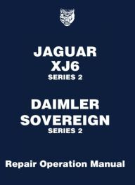 Jaguar XJ6 Series 2 Daimler Sovereign Series 2 Repair Operation Manual