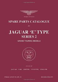 Jaguar E-Type Series 2 Grand Touring Models Spare Parts Catalogue