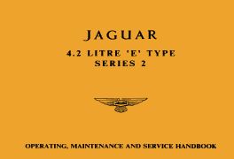 Jaguar E-Type 4.2 Series 2 Handbook