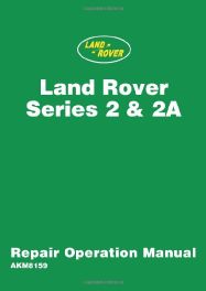 Land Rover Series 2 & 2A Repair Operation Manual