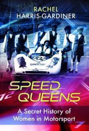 Speed Queens : A Secret History of Women in Motorsport
