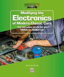 Modifying the Electronics of Modern Classic Cars - the complete guide for your 1990s to 2000s car (WorkshopPro) Modifying the Electronics of Modern Classic Cars - the complete guide for your 1990s to 2000s car (WorkshopPro)