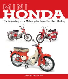 Mini Honda : The Legendary Little Motorcycles Super Cub, Dax, Monkey Mini Honda : The Legendary Little Motorcycles Super Cub, Dax, Monkey
