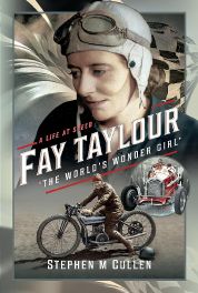 Fay Taylour, 'The World's Wonder Girl' : A Life at Speed
