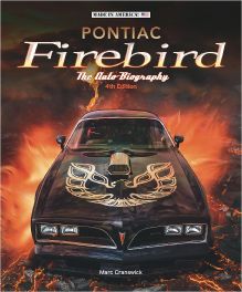 Pontiac Firebird - The Auto-Biography: New 4th Edition (Made in America)