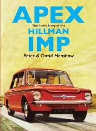 Apex : The Inside Story of the Hillman Imp