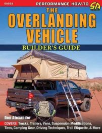 The Overlanding Vehicle Builder's Guide (Performance How-To)
