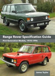 Range Rover Specification Guide : First Generation Models 1970-1996