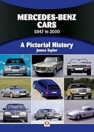 Mercedes-Benz Cars 1947 to 2000 : A Pictorial History
