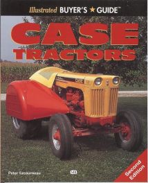 Case Tractors Illustrated Buyer's Guide (2nd Edition)
