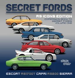 Secret Fords : RS Icons Edition (Volume One Companion Book)