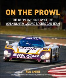 On The Prowl - The Definitive History of the Walkinshaw Jaguar Sports Car Team On The Prowl - The Definitive History of the Walkinshaw Jaguar Sports Car Team
