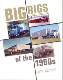 Big Rigs Of The 1960's