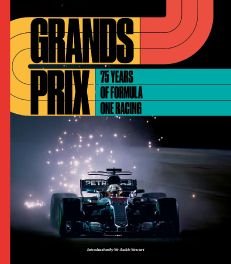 Grands Prix : 75 Years of Formula One Racing