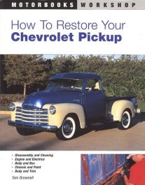 How To Restore Your Chevrolet Pickup (2nd Edition)