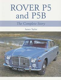 Rover P5 And P5b - The Complete Story (paperback Edition)