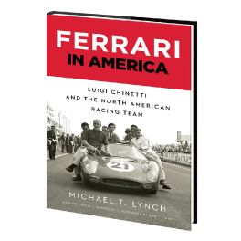 Ferrari in America : Luigi Chinetti and the North American Racing Team