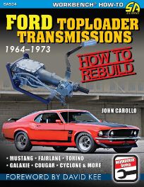 Ford Toploader Transmissions 1964-1973 : How to Rebuild