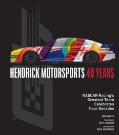 Hendrick Motorsports 40 Years Hendrick Motorsports 40 Years
