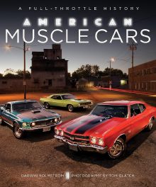 American Muscle Cars: A Full-Throttle History American Muscle Cars: A Full-Throttle History