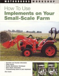 How To Use Implements On Your Small-scale Farm