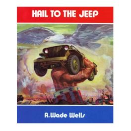 Hail to the Jeep: The Jeep in World War 2 and Peacetime