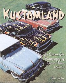 Kustomland - The Custom Car Photography Of James Potter