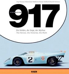 Porsche 917 The Heroes,the Victories,the Myth (2nd Edition)