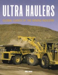 Ultra Haulers - Global Giants Of The Mining Industry