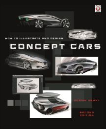 How To Illustrate And Design Concept Cars: New Edition