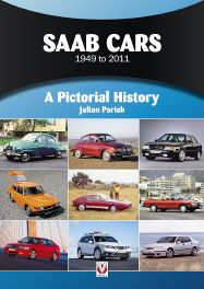 SAAB Cars 1949 to 2011: A Pictorial History