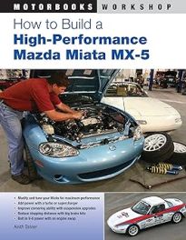 How To Build A High - Performance Mazda -  Miata Mx5