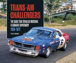 Trans-Am Challengers: The Cars that Rivalled Mustang and Camaro Supremacy 1966-1972 Trans-Am Challengers: The Cars that Rivalled Mustang and Camaro Supremacy 1966-1972