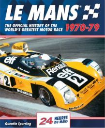 Le Mans 1970-79: The Official History of the World's Greatest Motor Race