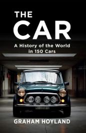The Car - A History of the World in 150 Cars