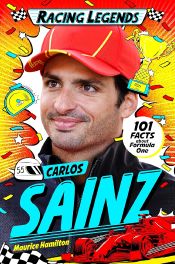 Racing Legends: Carlos Sainz : 101 Facts about Formula One