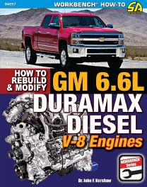 GM 6.6L Duramax Diesel V-8 Engines: How to Rebuild and Modify GM 6.6L Duramax Diesel V-8 Engines: How to Rebuild and Modify